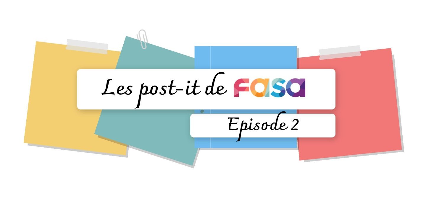 Les post-it de FASA n°2